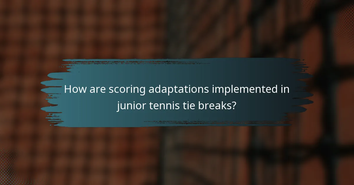How are scoring adaptations implemented in junior tennis tie breaks?
