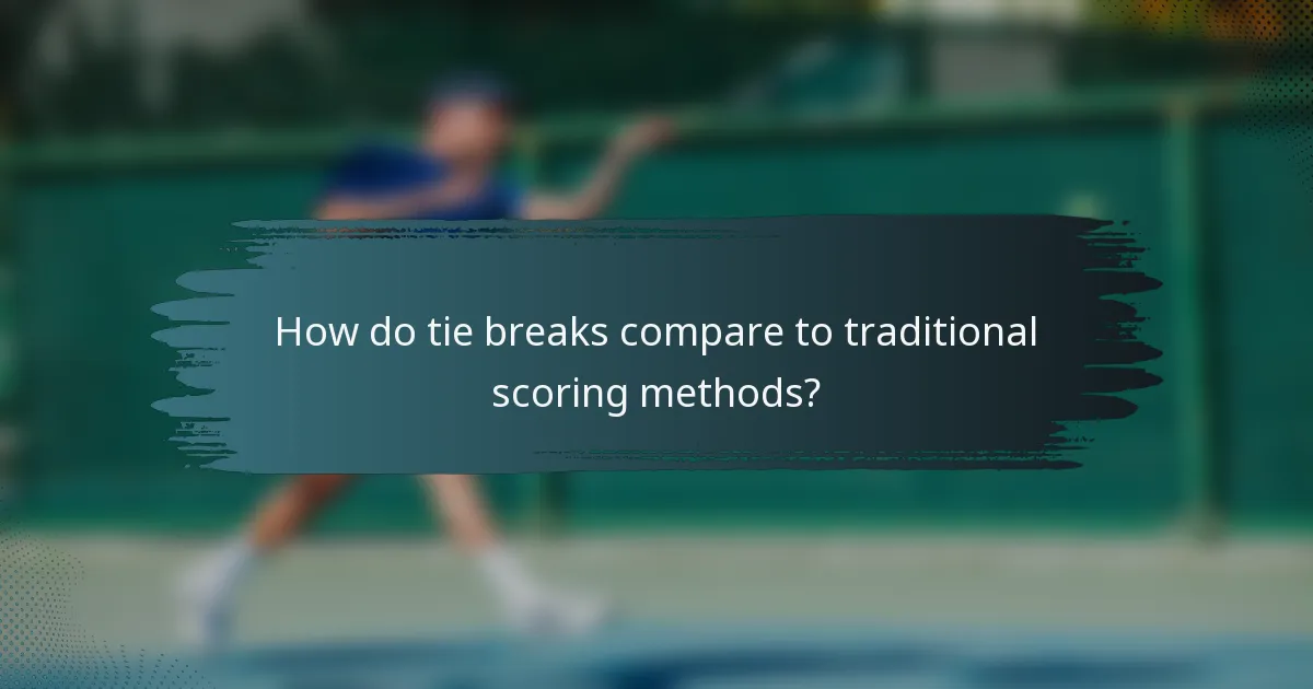 How do tie breaks compare to traditional scoring methods?