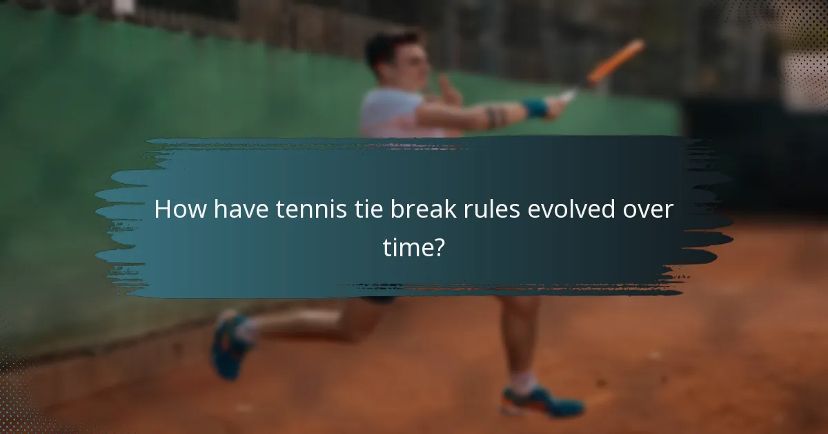 How have tennis tie break rules evolved over time?