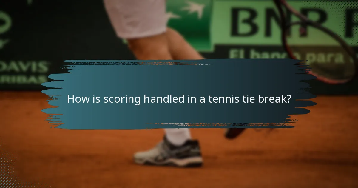 How is scoring handled in a tennis tie break?