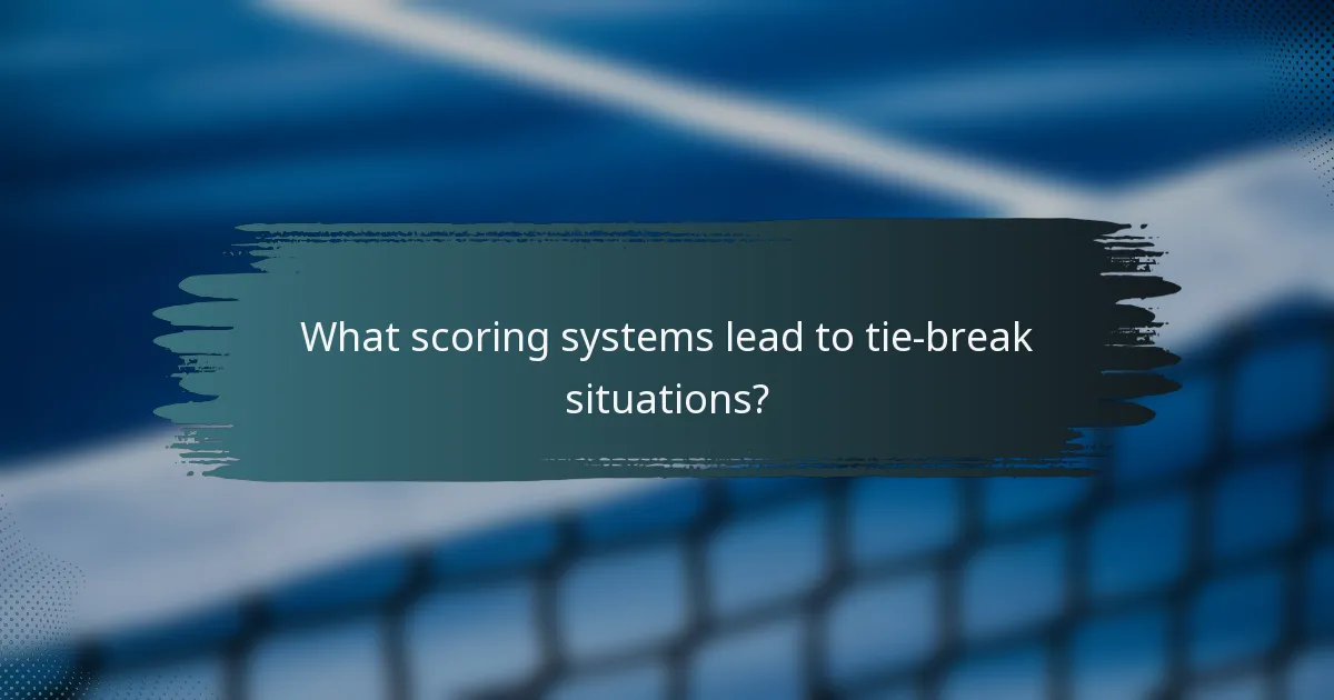 What scoring systems lead to tie-break situations?