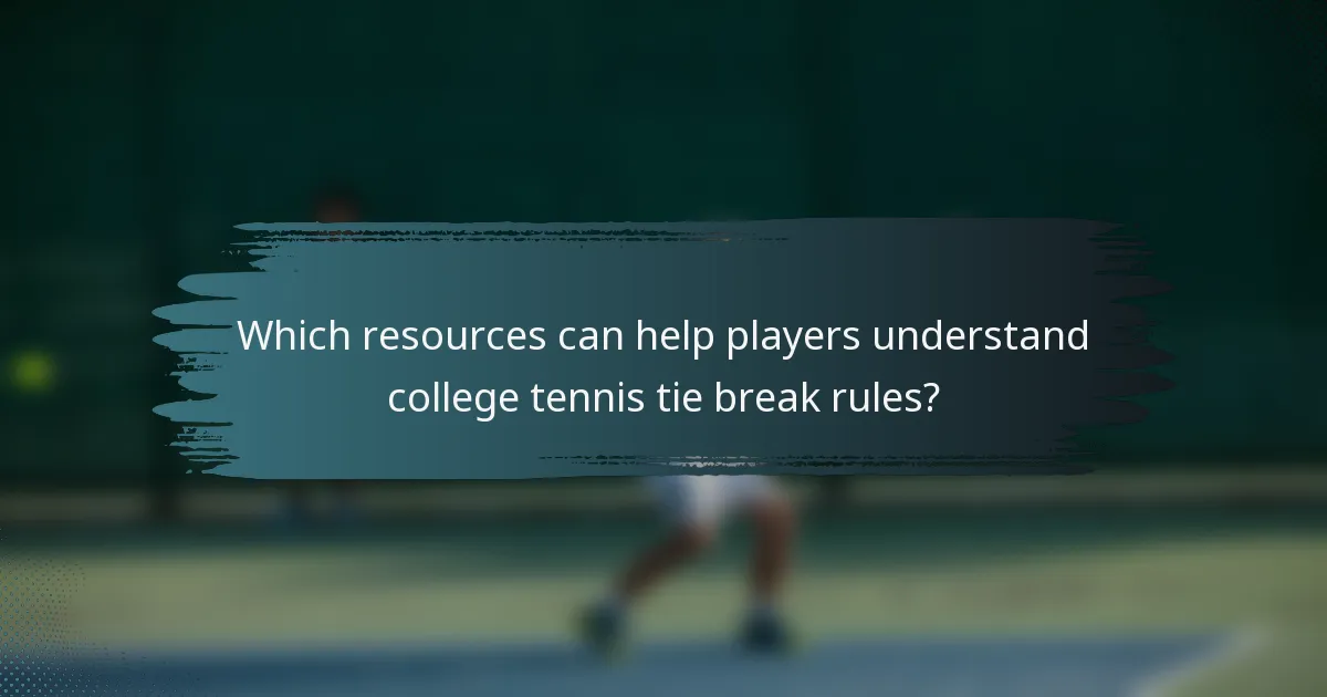 Which resources can help players understand college tennis tie break rules?